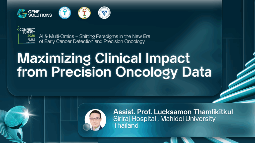 kconnect.genesolutions.com maximizing clinical impact from precision oncology data assist. prof. lucksamon thamlikitkul - The K-CONNECT Platform